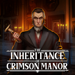 Inheritance of Crimson Manor