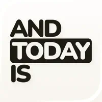 And Today Is