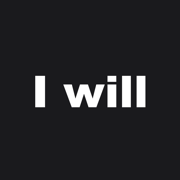 I will
