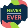Get Never Ever:Offline Game for iOS, iPhone, iPad Aso Report