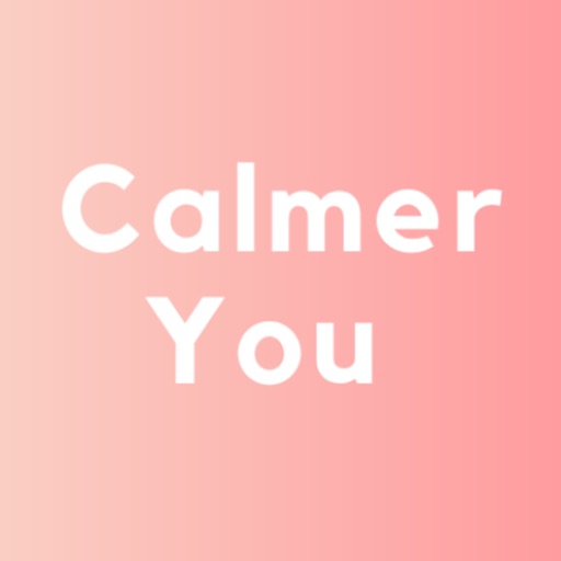 Calmer You