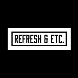 Refresh & Etc.