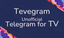 Tevegram - Unofficial Telegram