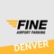 Customer portal for access to Fine Airport Parking located at Denver International Airport in Denver, CO, providing: