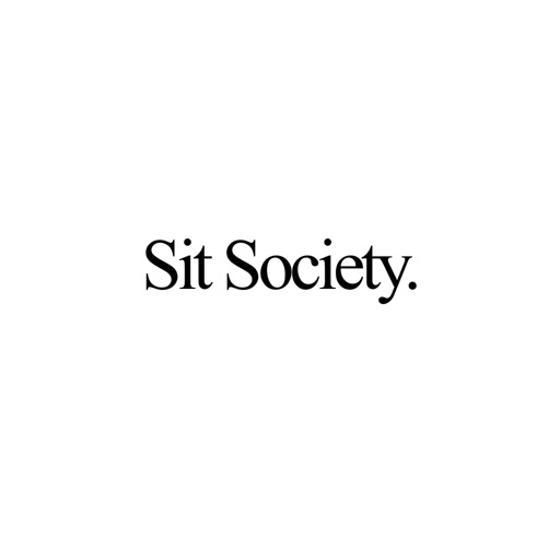 Sit Society.