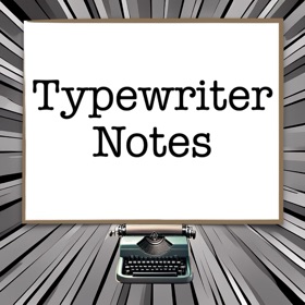 typewriter notes