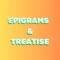 "EpigramsAnd Treatise" is a mobile application designed to provide users with a curated collection of short, thought-provoking epigrams and insightful treatises