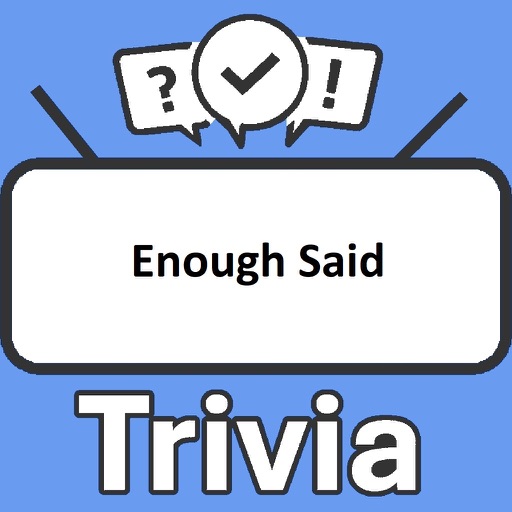 Enough Said Trivia