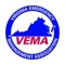 The Virginia Emergency Management Association (VEMA) is a statewide organization that promotes and supports the twin goals of saving lives and protecting property during times of emergencies and disasters in Virginia