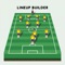 Lineup Builder - Your Ultimate Football Formation Tool