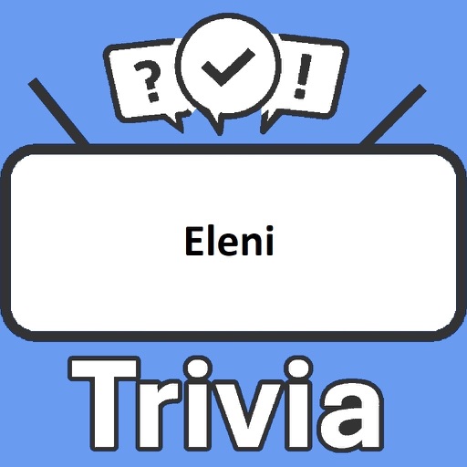 Eleni Trivia