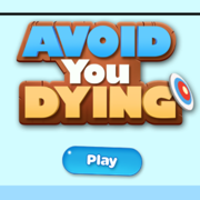 Avoid You Dying