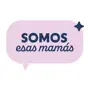 SomosEsasMamás