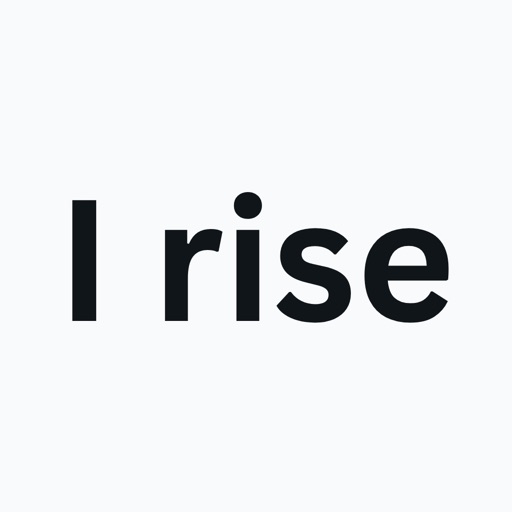 I rise: Daily Affirmations