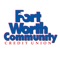 Fort Worth Community Credit Union serves persons who live, work or attend school in Tarrant, Parker, Johnson, and Denton counties