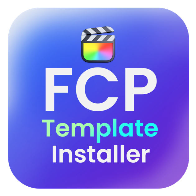 FCP Template Installer on the Mac App Store FCP Template Installer on the Mac App Store