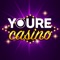Are you in the mood for a few rounds of our fantastic YOURE Casino