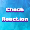 Check Reaction