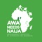 Welcome to Awaneeds Naija, an empowerment initiative for Nigerians by Nigerians