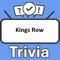 Become the "Kings Row Trivia" champion by putting your knowledge to the ultimate test
