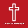 La Bible Catholique