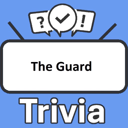 The Guard Trivia