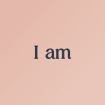 I am - Daily Affirmations