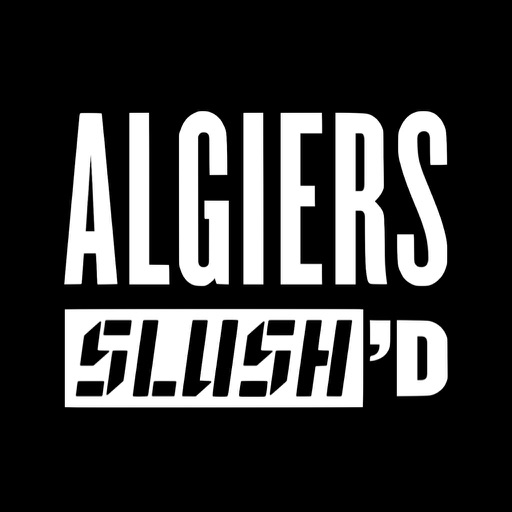 Algiers Slush'D