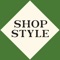 The ShopStyle app is the most convenient way to discover and shop thousands of brands and stores