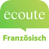 écoute - Französisch lernen