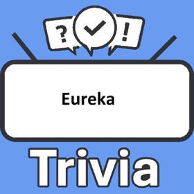 Eureka Trivia