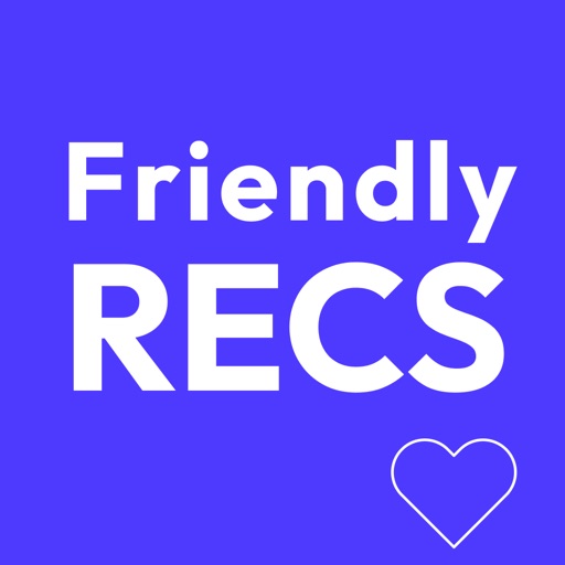 Friendly Recs