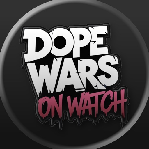 Dope Wars on Watch