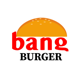 Bang Burger