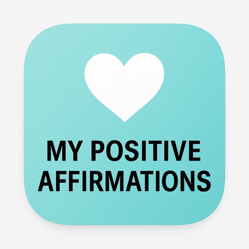 My Positive Affirmations