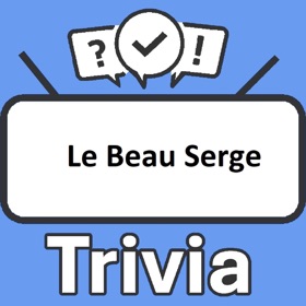 Le Beau Serge Trivia