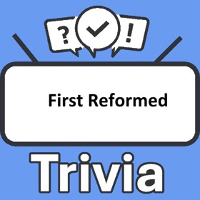 螢幕擷取畫面 (3) First Reformed Trivia