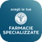 E' arrivata l'applicazione Farmacie Specializzate