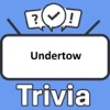 Undertow Trivia
