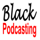 Black Podcasting