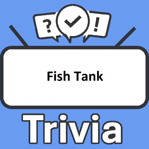 Fish Tank Trivia