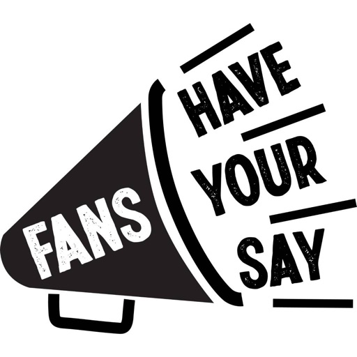 Fans Have Your Say