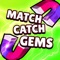 Get ready for a thrilling puzzle experience with Match Catch Gems