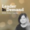 Inside the Leader In Demand  app, you can: