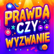 Prawda czy Wyzwanie - wybieraj