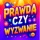 Prawda czy Wyzwanie - wybieraj