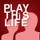 Play This Life: Legacy Edition