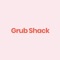 Welcome to Grub Shack