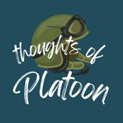 Thoughts Of Platoon