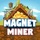 Magnet Miner